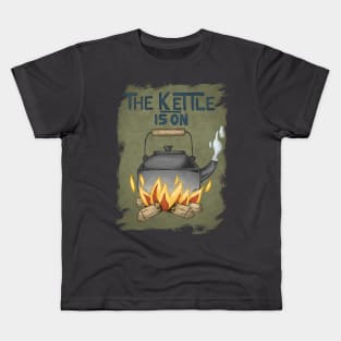 The Kettle is ON! Kids T-Shirt